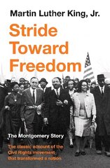 Stride Toward Freedom: The Montgomery Story Main цена и информация | Книги по социальным наукам | kaup24.ee