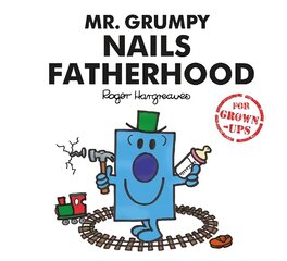 Mr. Grumpy Nails Fatherhood цена и информация | Фантастика, фэнтези | kaup24.ee