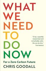 What We Need to Do Now: For a Zero Carbon Future Main цена и информация | Книги по социальным наукам | kaup24.ee