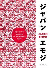 JapanEmoji!: The Characterful Guide to Living Japanese hind ja info | Ühiskonnateemalised raamatud | kaup24.ee