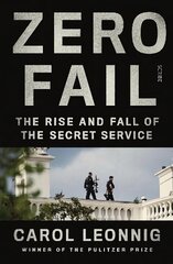 Zero Fail: the rise and fall of the Secret Service hind ja info | Ühiskonnateemalised raamatud | kaup24.ee