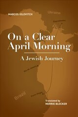 On a Clear April Morning: A Jewish Journey hind ja info | Fantaasia, müstika | kaup24.ee