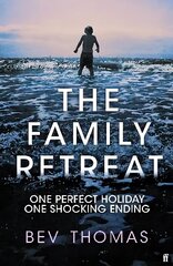 Family Retreat: 'Few psychological thrillers ring so true.' The Sunday Times Crime Club Star Pick Main hind ja info | Fantaasia, müstika | kaup24.ee