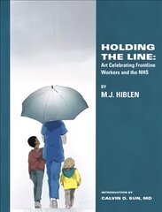 Holding The Line: Art Celebrating Frontline Workers and the NHS цена и информация | Фантастика, фэнтези | kaup24.ee