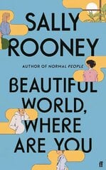 Beautiful World, Where Are You: from the internationally bestselling author of Normal People Main hind ja info | Romaanid | kaup24.ee