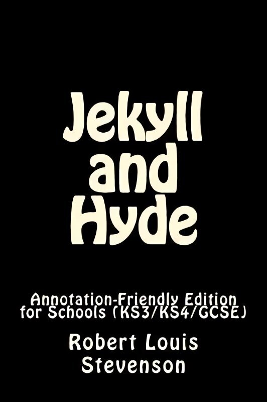 Jekyll and Hyde: Annotation-Friendly Edition for Schools (KS3/KS4/GCSE) hind ja info | Fantaasia, müstika | kaup24.ee