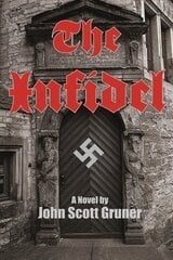 Infidel: The SS Occult Conspiracy, a Novel цена и информация | Фантастика, фэнтези | kaup24.ee