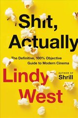 Shit, Actually: The Definitive, 100% Objective Guide to Modern Cinema цена и информация | Фантастика, фэнтези | kaup24.ee