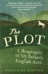 Plot: A Biography of My Father's English Acre hind ja info | Reisiraamatud, reisijuhid | kaup24.ee