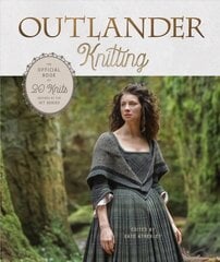 Outlander Knitting: The Official Book of 20 Knits Inspired by the Starz Series Illustrated edition цена и информация | Книги об искусстве | kaup24.ee