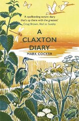 Claxton Diary: Further Field Notes from a Small Planet цена и информация | Книги о питании и здоровом образе жизни | kaup24.ee