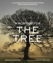 A Portrait of the Tree: A celebration of favourite trees from around Britain hind ja info | Tervislik eluviis ja toitumine | kaup24.ee