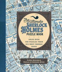 Ultimate Sherlock Holmes Puzzle Book: Solve Over 140 Puzzles from His Most Famous Cases, Volume 11 цена и информация | Книги о питании и здоровом образе жизни | kaup24.ee