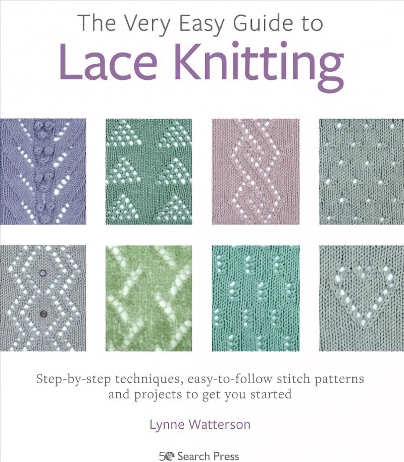 Very Easy Guide to Lace Knitting: Step-By-Step Techniques, Easy-to-Follow Stitch Patterns and Projects to Get You Started цена и информация | Tervislik eluviis ja toitumine | kaup24.ee