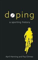 Doping: A Sporting History 2022 hind ja info | Tervislik eluviis ja toitumine | kaup24.ee