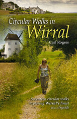 Circular Walks in Wirral 3rd Revised edition цена и информация | Книги о питании и здоровом образе жизни | kaup24.ee