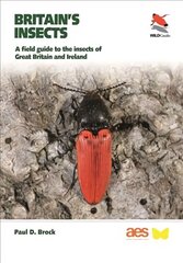 Britain's Insects: A Field Guide to the Insects of Great Britain and Ireland цена и информация | Книги о питании и здоровом образе жизни | kaup24.ee