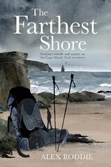 Farthest Shore: Seeking solitude and nature on the Cape Wrath Trail in winter цена и информация | Книги о питании и здоровом образе жизни | kaup24.ee