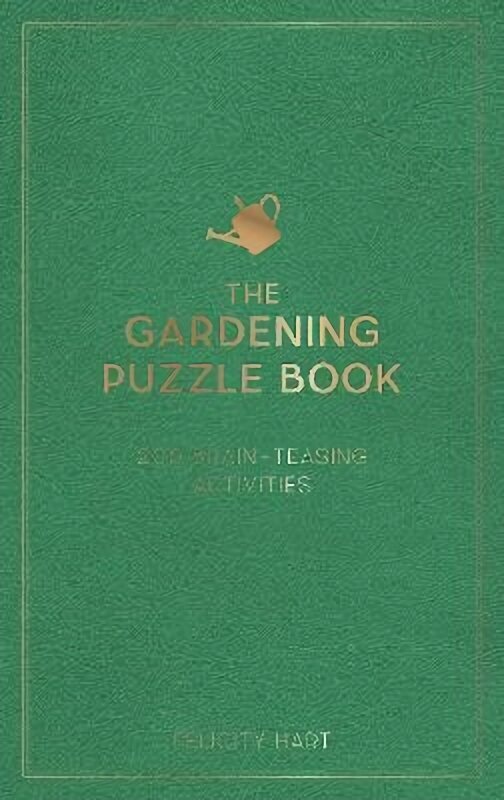 Gardening Puzzle Book: 200 Brain-Teasing Activities, from Crosswords to Quizzes hind ja info | Tervislik eluviis ja toitumine | kaup24.ee