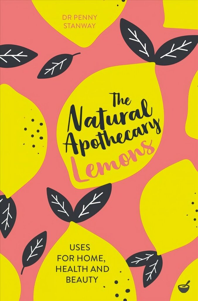 Natural Apothecary: Lemons: Tips for Home, Health and Beauty New edition цена и информация | Tervislik eluviis ja toitumine | kaup24.ee