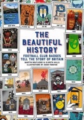 Beautiful History: Football Club Badges Tell the Story of Britain цена и информация | Книги о питании и здоровом образе жизни | kaup24.ee