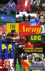 Away Leg: XI Football Stories on the Road цена и информация | Книги о питании и здоровом образе жизни | kaup24.ee