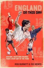 England On This Day: Football History, Facts & Figures from Every Day of the Year цена и информация | Книги о питании и здоровом образе жизни | kaup24.ee