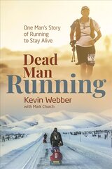 Dead Man Running: One Man's Story of Running to Stay Alive hind ja info | Tervislik eluviis ja toitumine | kaup24.ee