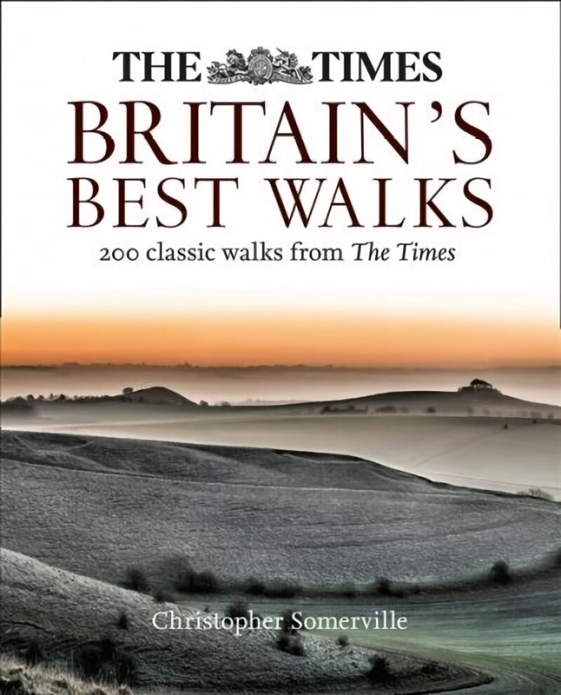 Times Britain's Best Walks: 200 Classic Walks from the Times hind ja info | Tervislik eluviis ja toitumine | kaup24.ee