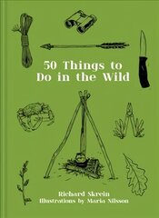 50 Things to Do in the Wild цена и информация | Книги о питании и здоровом образе жизни | kaup24.ee