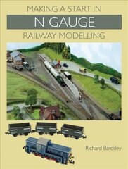 Making a Start in N Gauge Railway Modelling цена и информация | Книги об искусстве | kaup24.ee