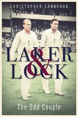 Laker and Lock: The Story of Cricket's 'Spin Twins' hind ja info | Tervislik eluviis ja toitumine | kaup24.ee