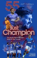 Just Champion: The Stories Behind Rangers' 2020/21 Title Triumph hind ja info | Tervislik eluviis ja toitumine | kaup24.ee