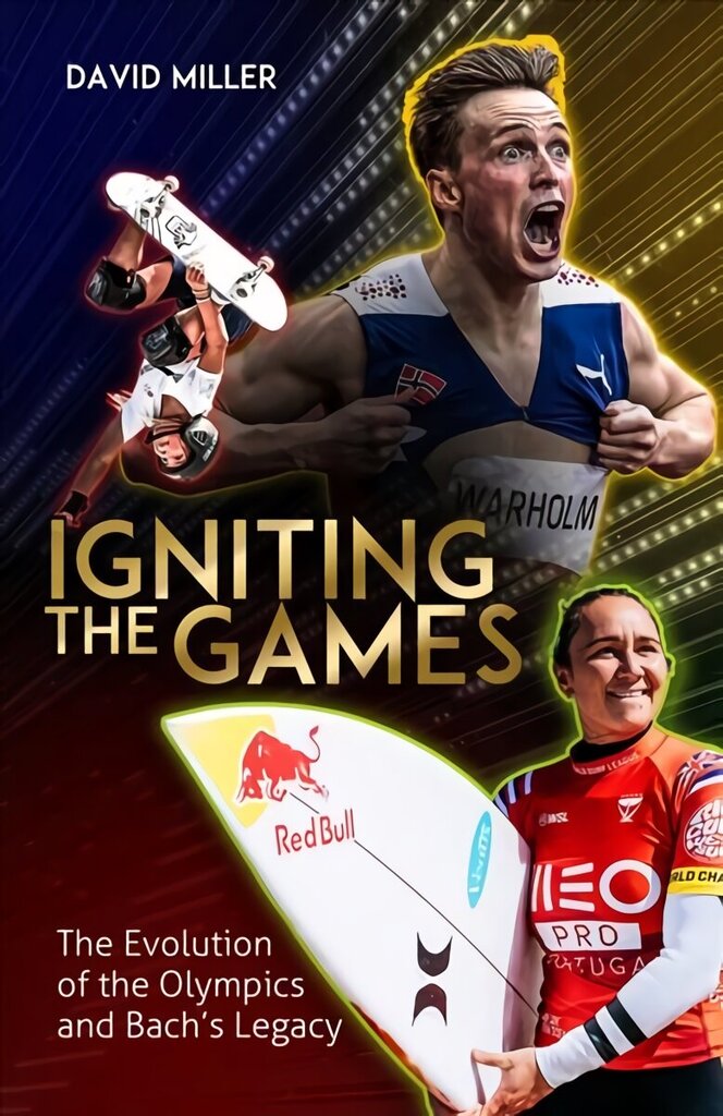 Igniting the Games: The Evolution of the Olympics and Thomas Bach's Legacy hind ja info | Tervislik eluviis ja toitumine | kaup24.ee