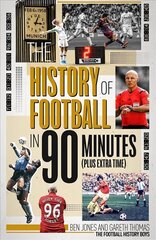 History of Football in 90 Minutes: (Plus Extra-Time) hind ja info | Tervislik eluviis ja toitumine | kaup24.ee