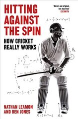 Hitting Against the Spin: How Cricket Really Works цена и информация | Книги о питании и здоровом образе жизни | kaup24.ee