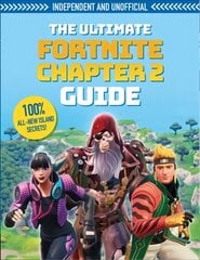 Ultimate Fortnite Chapter 2 Guide (Independent & Unofficial) цена и информация | Книги для подростков и молодежи | kaup24.ee