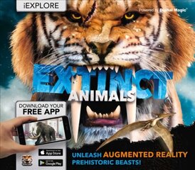 iExplore - Extinct Animals: Unleash Augmented Reality Prehistoric Beasts цена и информация | Книги для подростков и молодежи | kaup24.ee