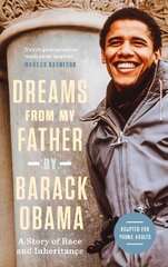 Dreams from My Father (Adapted for Young Adults): A Story of Race and Inheritance Main цена и информация | Книги для подростков и молодежи | kaup24.ee