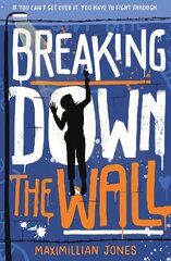 Breaking Down The Wall: the unmissable thriller set at the fall of the Berlin Wall цена и информация | Книги для подростков и молодежи | kaup24.ee