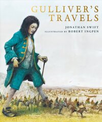 Gulliver's Travels: A Robert Ingpen Illustrated Classic цена и информация | Книги для подростков и молодежи | kaup24.ee