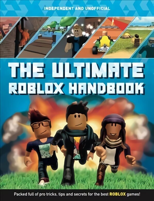 Ultimate Roblox Handbook (Independent & Unofficial): Packed full of pro tricks, tips and secrets hind ja info | Noortekirjandus | kaup24.ee