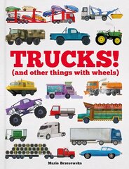 Trucks!: (and Other Things with Wheels) цена и информация | Книги для подростков и молодежи | kaup24.ee