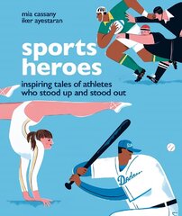 Sports Heroes: Inspiring tales of athletes who stood up and out цена и информация | Книги для подростков и молодежи | kaup24.ee