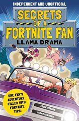 Secrets of a Fortnite Fan 3: Llama Drama (Independent & Unofficial) цена и информация | Книги для подростков и молодежи | kaup24.ee