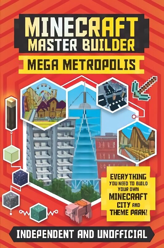 Minecraft Master Builder: Mega Metropolis (Independent & Unofficial): Build your own Minecraft city and theme park hind ja info | Noortekirjandus | kaup24.ee