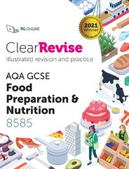 ClearRevise AQA GCSE Food Preparation and Nutrition 8585 2021 hind ja info | Noortekirjandus | kaup24.ee