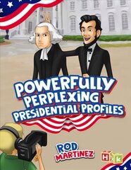 Powerfully Perplexing Presidential Profiles цена и информация | Книги для подростков и молодежи | kaup24.ee