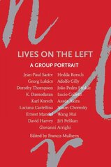 Lives on the Left: A Group Portrait цена и информация | Книги по социальным наукам | kaup24.ee