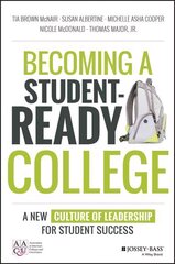 Becoming a Student-Ready College: A New Culture of Leadership for Student Success hind ja info | Ühiskonnateemalised raamatud | kaup24.ee